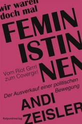 Wir waren doch mal Feministinnen