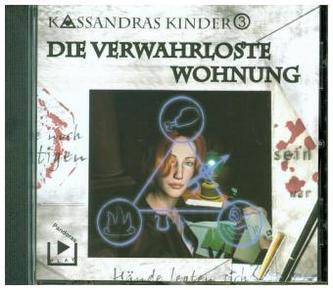 Kassandras Kinder - Die verwahrloste Wohnung, 1 Audio-CD