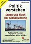 Politik verstehen, Segen und Fluch der Globalisierung