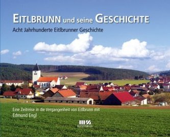 Eitlbrunn und seine Geschichte