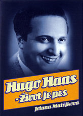 Hugo Haas  Život je pes