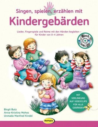 Singen, spielen, erzählen mit Kindergebärden, m. Audio-CD