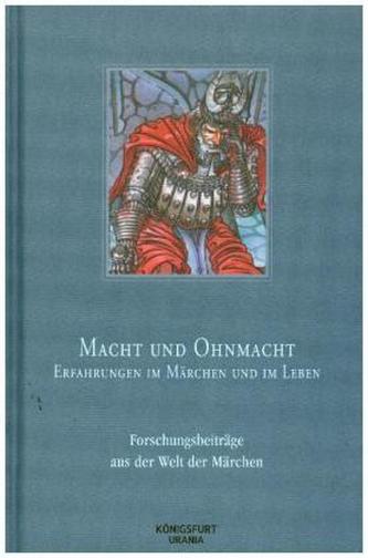 Macht und Ohnmacht - Erfahrungen im Märchen und im Leben