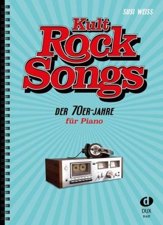 Kult-Rocksongs der 70er-Jahre, arrangiert für Klavier