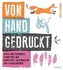 Von Hand gedruckt