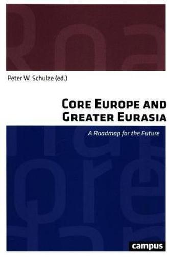 Core Europe and Greater Eurasia
