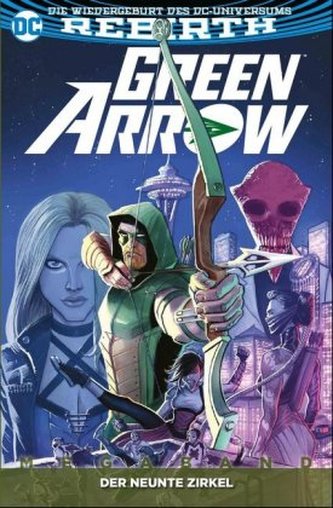 Green Arrow, 2. Serie - Der neunte Zirkel. Megaband.1 Green Arrow, 2. Serie - Der neunte Zirkel. Megaband.1