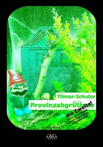 ProvinzabgrÜÜnde - die Zweite ProvinzabgrÜÜnde - die Zweite