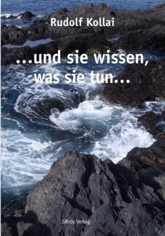 ...und sie wissen, was sie tun...