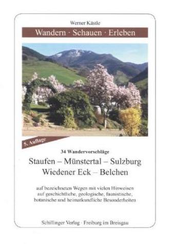 34 Wandervorschläge Staufen - Münstertal - Sulzburg - Wiedener Eck - Belchen