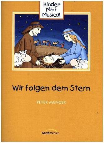 Wir folgen dem Stern (Arbeitsheft) Wir folgen dem Stern (Arbeitsheft)