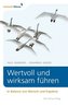 Wertvoll und wirksam führen