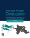 Polymer-Protein Conjugates