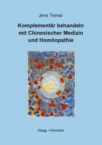 Komplementär behandeln mit Chinesischer Medizin und Homöopathie