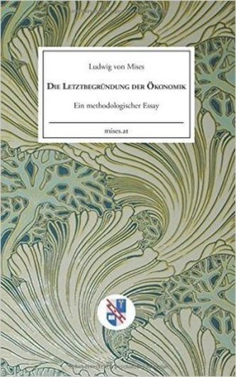 Die Letztbegründung der Ökonomik