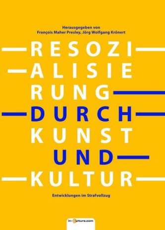Resozialisierung durch Kunst und Kultur