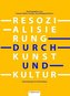 Resozialisierung durch Kunst und Kultur