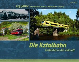 Die Ilztalbahn - Mobilität in die Zukunft