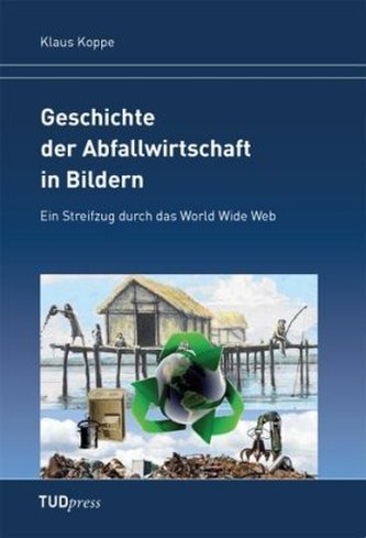 Geschichte der Abfallwirtschaft in Bildern