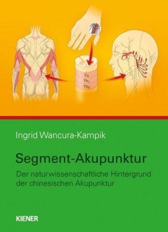 Segment-Akupunktur - Wancura-Kampik, Ingrid - Megaknihy.sk ...
