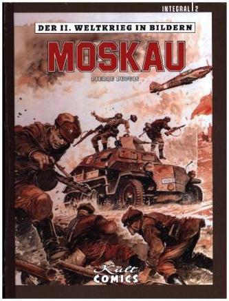 Der II. Weltkrieg in Bildern - Integral - Moskau