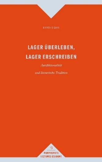 Lager überleben, Lager erschreiben Lager überleben, Lager erschreiben