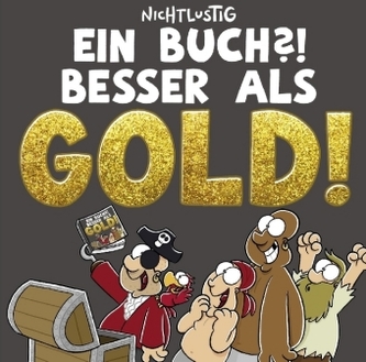 Nichtlustig - Ein Buch?! Besser als Gold!