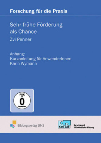 Kurzanleitung für AnwenderInnen: Anhang zum Buch Sehr frühe Förderung als Chance