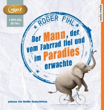 Der Mann, der vom Fahrrad fiel und im Paradies erwachte, 1 MP3-CD