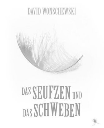 Das Seufzen und das Schweben, m. 1 Audio-CD