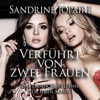 Verführt von zwei Frauen, 1 Audio-CD