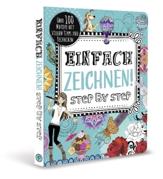Einfach zeichnen! Step by Step Einfach zeichnen! Step by Step