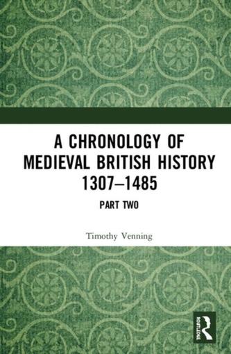 A Chronology of Medieval British History 1307-1485