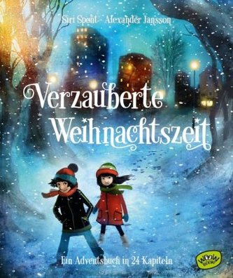 Verzauberte Weihnachtszeit - Ein Adventsbuch in 24 Kapiteln Verzauberte Weihnachtszeit - Ein Adventsbuch in 24 Kapiteln