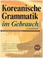 Koreanische Grammatik im Gebrauch, m. 1 Audio-CD