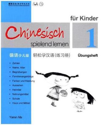 Chinesisch spielend lernen für Kinder. Übungsh.1