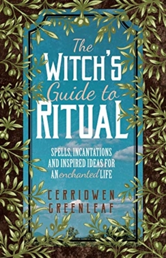 The Witch's Guide to Ritual