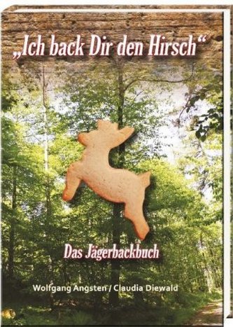 Ich back Dir den Hirsch