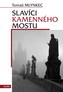 Slavíci kamenného mostu