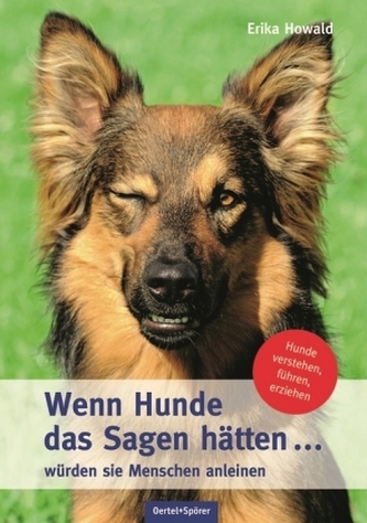 Wenn Hunde das Sagen hätten ...