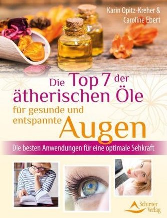 Die Top 7 der ätherischen Öle für gesunde und entspannte Augen