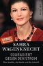 Couragiert gegen den Strom