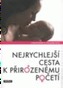 Nejrychlejší cesta k přirozenému početí