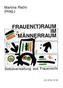 Frauen(t)raum im Männerraum