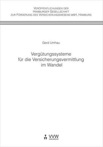 Vergütungssysteme der Versicherungsvermittlung im Wandel