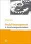 Produktmanagement in Versicherungsunternehmen