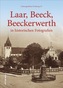 Laar-Beeck-Beeckerwerth in historischen Fotografien