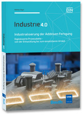 Industrialisierung der Additiven Fertigung
