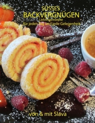 Süsses Backvergnügen von und mit Slava