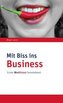 Mit Biss ins Business